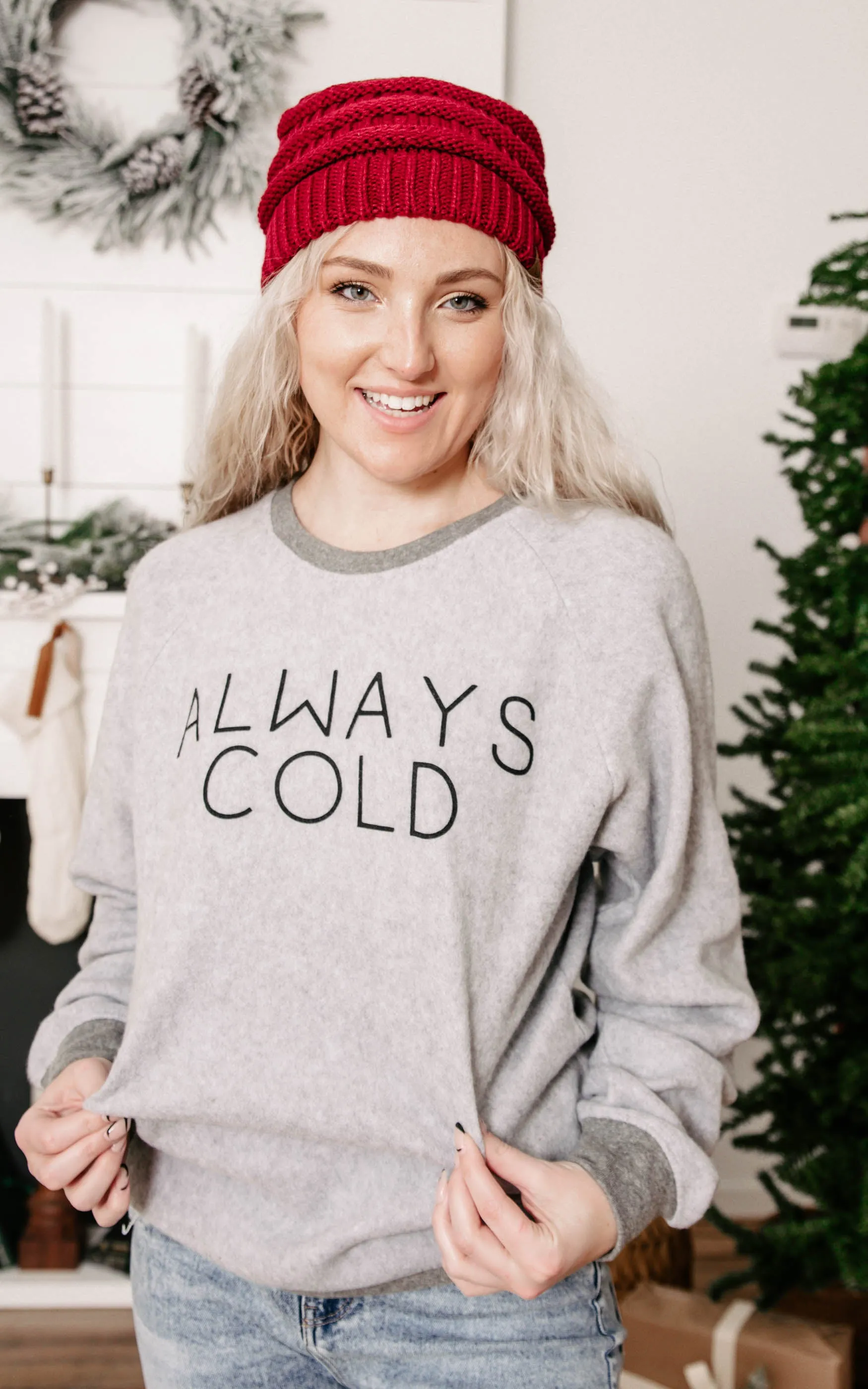 Fleece Always Cold Sweatshirt